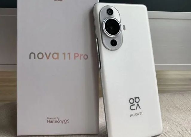 华为nova11Pro值不值的买 华为nova11Pro全方位测评