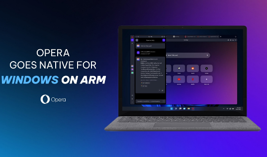 Opera发布Arm64架构Win系统专属浏览器